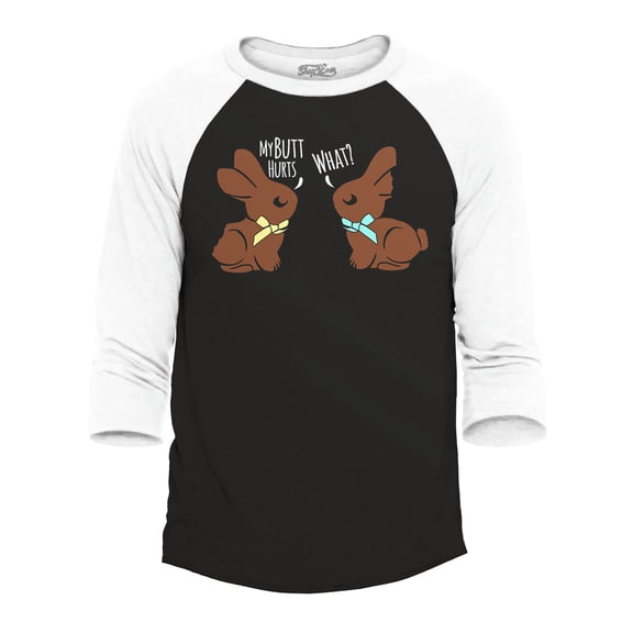 Shop4Ever Men's Easter Chocolate Bunnies My Butt Hurts What? Raglan Baseball Shirt XX-Large Black/White