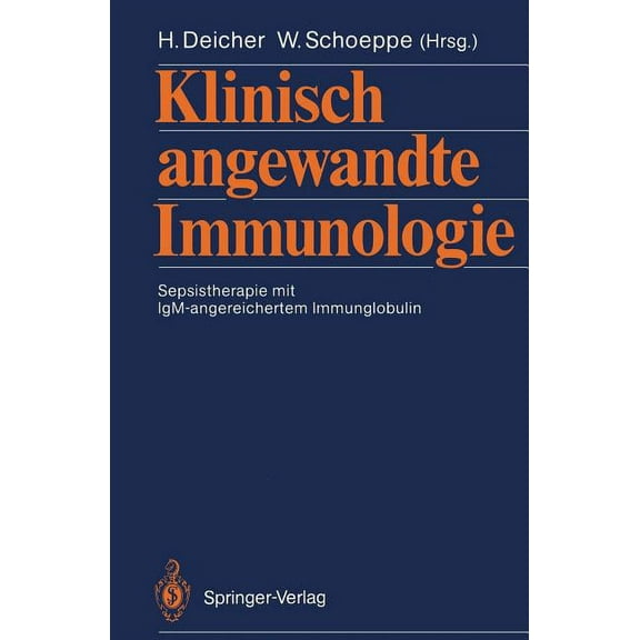 Klinisch Angewandte Immunologie: Sepsistherapie Mit Igm-Angereichertem Immunglobulin, (Paperback)
