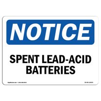 OSHA Notice Signs - NOTICE Spent Lead-Acid Batteries | Decal | Protect Your Business, Construction Site, Warehouse | Made in the USA