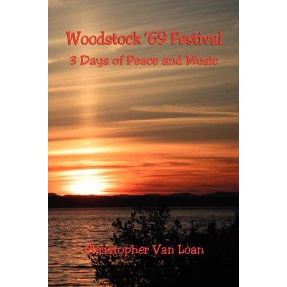 Festival 69 de Woodstock, 3 Jours de Paix et de Musique