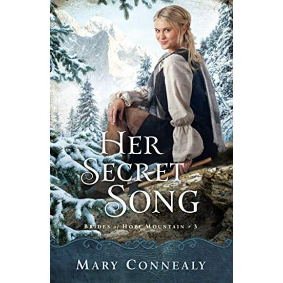 Her Secret Song (Brides of Hope Mountain, Bk. 3)