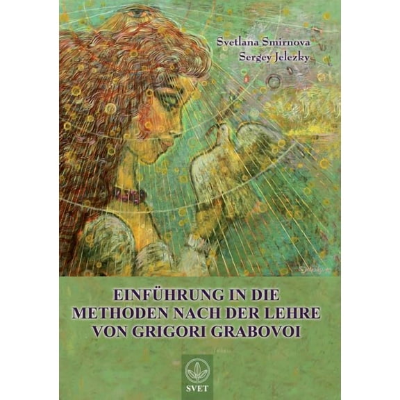 "Einfuhrung in Die Methoden Nach Der Lehre Von Grigori Grabovoi" - Teil1 (German Edition), (Paperback)