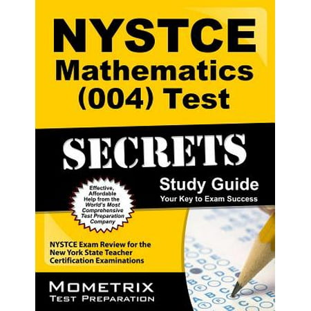 NYSTCE Mathematics (004) Test Secrets Study Guide : NYSTCE Exam Review for the New York State Teacher Certification