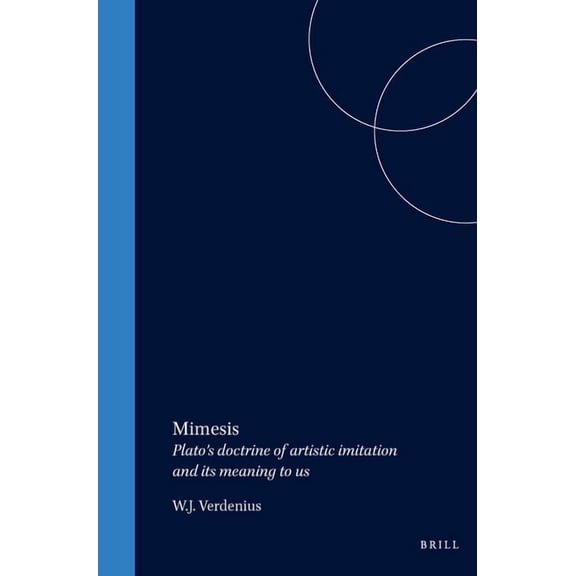 Philosophia Antiqua Mimesis: Plato's Doctrine of Artistic Imitation and Its Meaning to Us, Book 3, (Paperback)