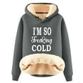 thumbnail image 2 of Womens Yes I'm Still Freezing Me 24:7 Funny Letter Print Hooded Sweatshirts Winter Warm Fleece Sherpa Lined Pullover Hoodies, 2 of 4