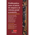 thumbnail image 1 of PROBLEMATICA ENTRE EL JUICIO DE AMPARO Y EL SISTEMA PENAL ACUSATORIO: SOLUCION DESDE LA JUSTICIA COLOFON RICARDO PAREDES CALDERON, 1 of 1