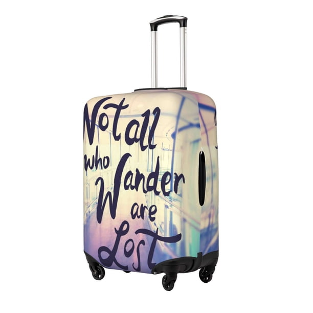 Fotbe Not All Those Who Wander Are Lost Funda Protectora para Equipaje, Antirrayones y Resistente a la Suciedad, Compatible con Maletas de 18 a 32 Pulgadas-Small
