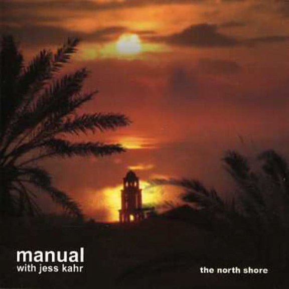 Manual - The North Shore: Bliss Out, Vol. 20 - Electronica - CD