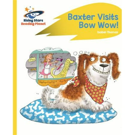 READING PLANET BAXTER VISITS BOW WOW YEL
