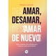 thumbnail image 1 of Libro Amar desamar amar de nuevo VR Editoras 9786078828647, 1 of 2