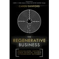 thumbnail image 1 of Pre-Owned The Regenerative Business: Redesign Work, Cultivate Human Potential, Achieve Extraordinary Outcomes (Hardcover) 1473669103 9781473669109, 1 of 2