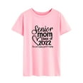 thumbnail image 3 of QAFOPEH Women Senior Mom Class Of 2022 Short Sleeve Round Neckline Letter T-Shirt, 3 of 6