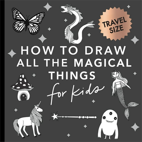 Travel Activities Magical Things: How to Draw Books for Kids with Unicorns, Dragons, Mermaids, and More (Easter Basket Stuffers for Kids), (Paperback)
