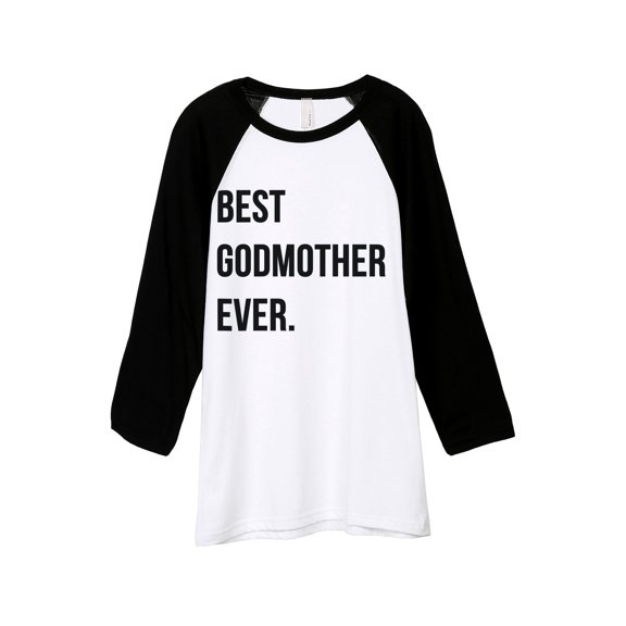 Best Godmother Ever Unisex 3/4 Sleeves Baseball Raglan T-Shirt Tee White Black Medium