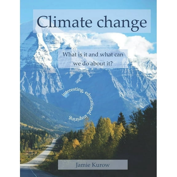 Climate change - What is it and what can we do about it? (Paperback)