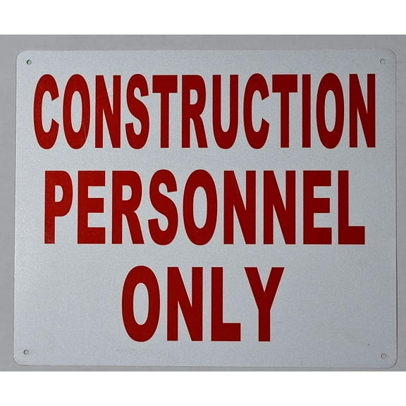 Construction Personnel only Sign (White, Reflective, Aluminium 10x12) (ref-2201)