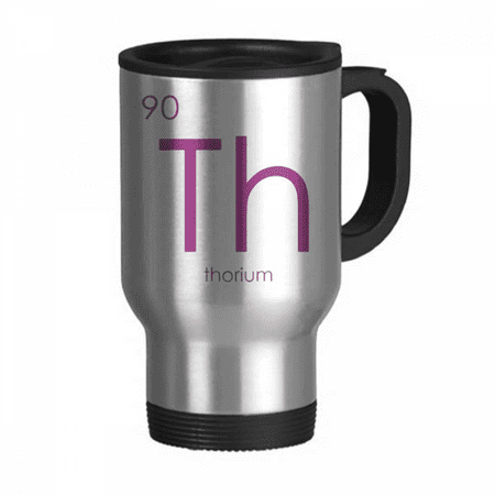 

Chestry Elements Period Table Actinide Thorium Th Travel Mug Flip Lid Stainless Steel Cup Car Tumbler Thermos