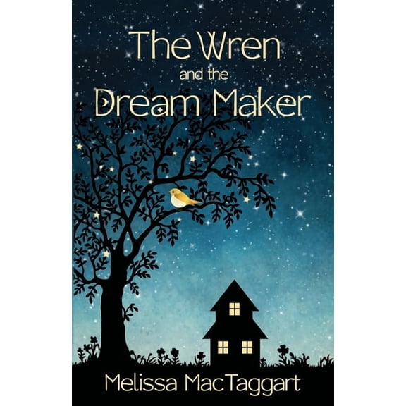 The Wren and the Dream Maker, (Paperback)