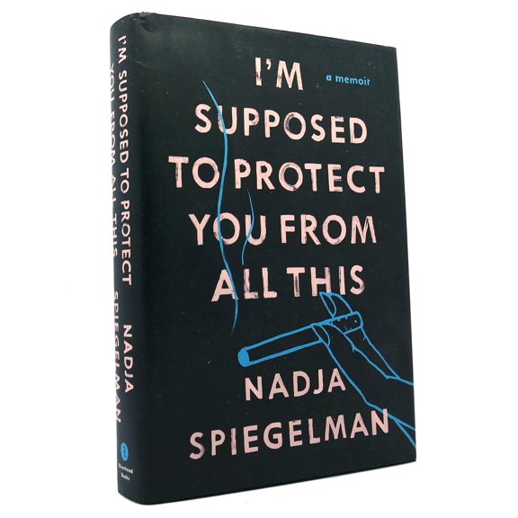 Pre-Owned I'm Supposed to Protect You from All This: A Memoir (Hardcover) 1594631921 9781594631924