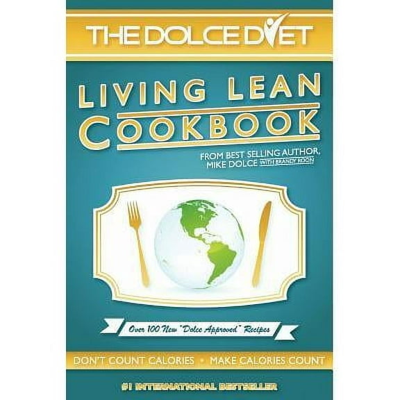 The Dolce Diet: Living Lean Cookbook Paperback