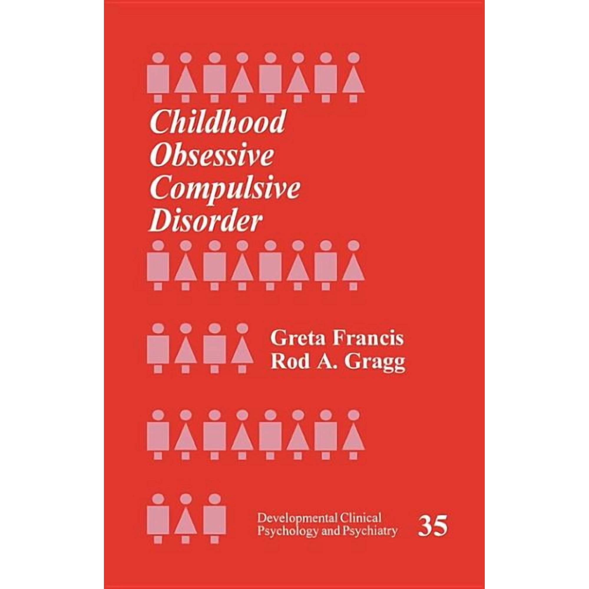 Developmental Clinical Psychology and Ps Childhood Obsessive Compulsive Disorder Book 35 (Paperback)