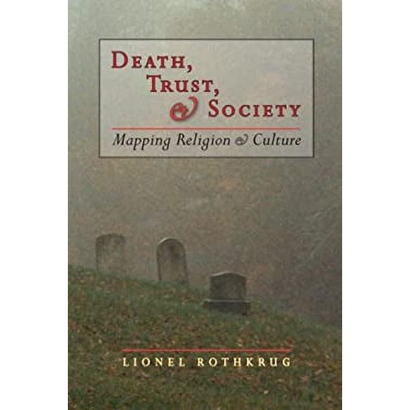 Death, Trust and Society : Mapping Religion and Culture 9781556435515 Used / Pre-owned