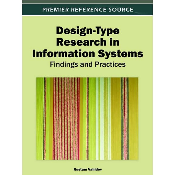 Design-Type Research in Information Systems: Findings and Practices, (Hardcover)