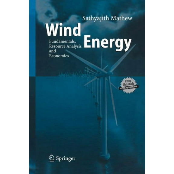 Wind Energy: Fundamentals, Resource Analysis and Economics, (Paperback)