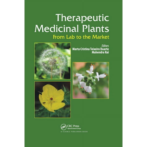 Therapeutic Medicinal Plants: From Lab to the Market, (Paperback)