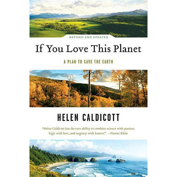 If You Love This Planet: A Plan to Heal the Earth (Revised, Updated), (Paperback)