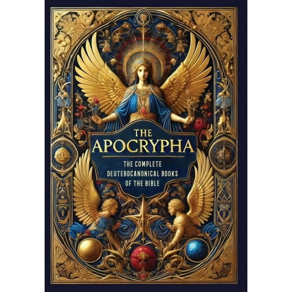 The Apocrypha: The Complete Deuterocanonical Books of the Bible (Collector's Edition) (Laminated Hardback with Jack, (Hardcover)
