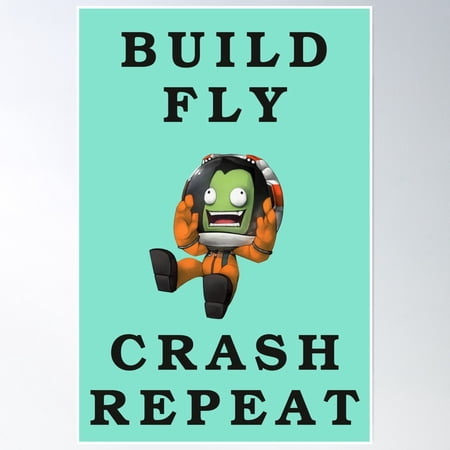 Build Fly Crash Repeat , Kerbal Space Program , Kerbals Poster Wall Art, Modern Wall Decor, 8x12 UNFRAMED