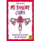 thumbnail image 1 of Mi sangre cura, de Moreyra, Zulma, Macro Ediciones, Blanda, 1 of 6