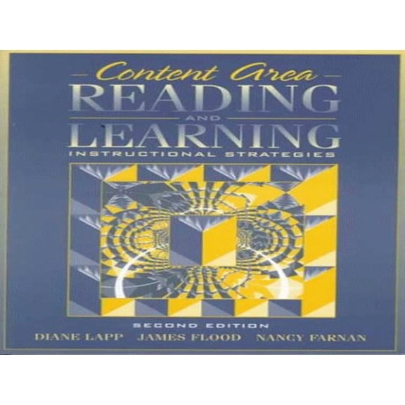 Pre-Owned Content Area Reading and Learning: Instructional Strategies (Paperback) by Diane K Lapp, Nancy J Farnan, James Flood