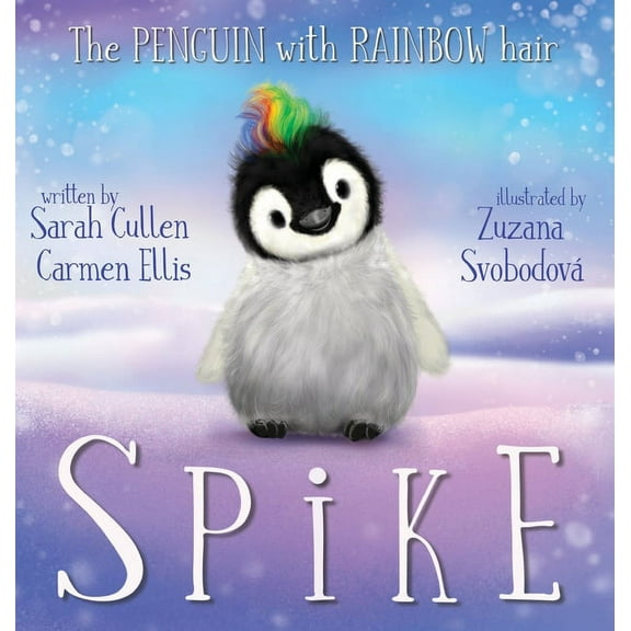 Spike, The Penguin With Rainbow Hair, (Hardcover)