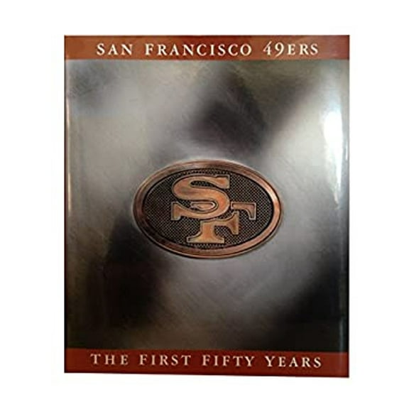 Pre-Owned The San Francisco 49Ers: The First Fifty Years (Hardcover) 1570361991