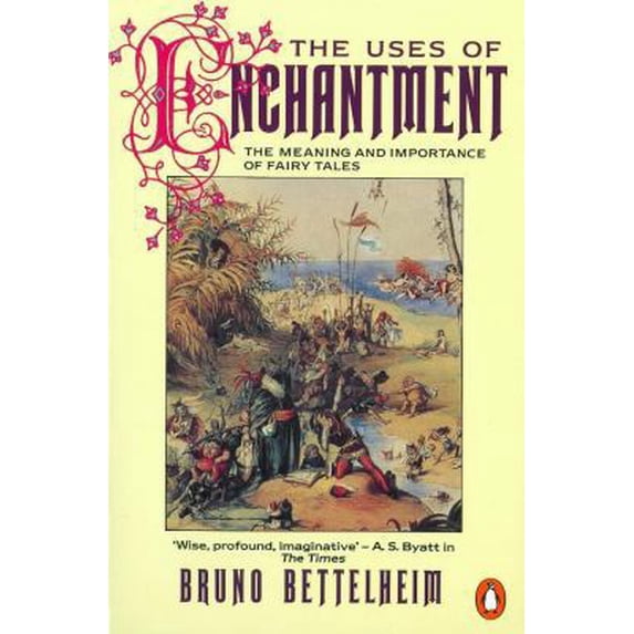 Pre-Owned The Uses of Enchantment : The Meaning and Importance of Fairy Tales (Paperback) 0140137270 9780140137279