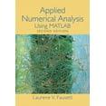 thumbnail image 1 of Pre-Owned Applied Numerical Analysis Using MATLAB (Paperback) 0132397285 9780132397285, 1 of 1
