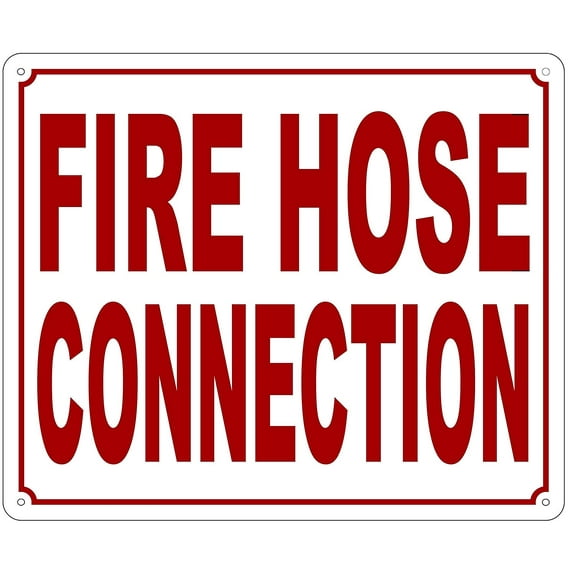 Fire Hose Connection SIGN ( ALUMINIUM RUST FREE , 10" X 12" )