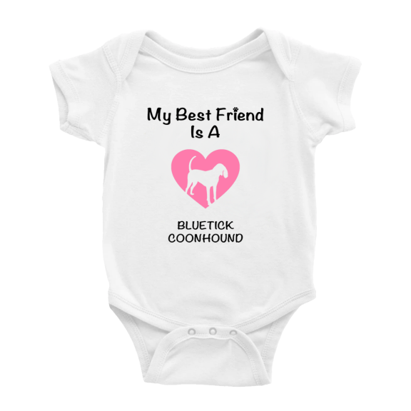 My Best Friend is A Bluetick Coonhound Dog Funny Baby Romper Infant Clothes
