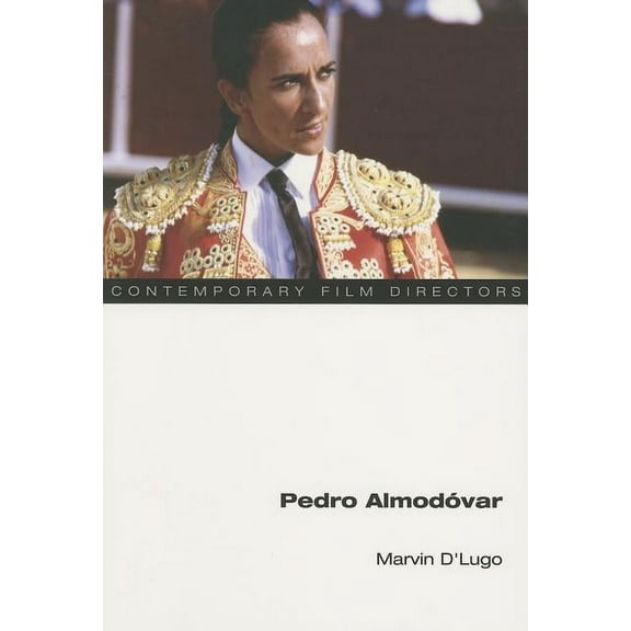 Contemporary Film Directors: Pedro Almodóvar (Edition 1) (Paperback)