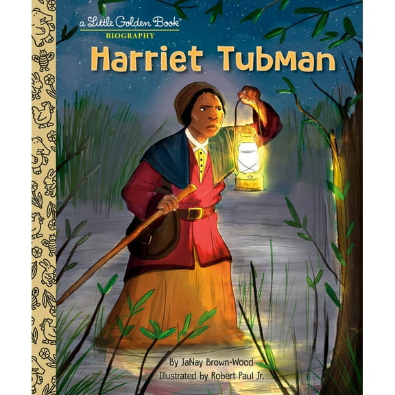 Little Golden Book Biographies Harriet Tubman: A Little Golden Book Biography, (Hardcover)