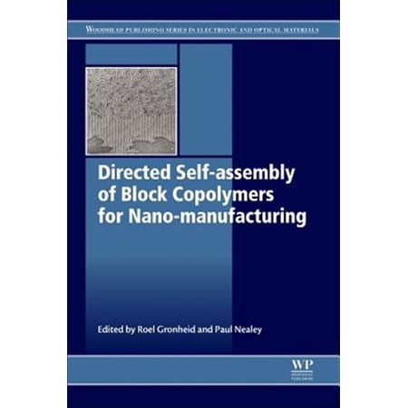 Pre-Owned Woodhead Publishing Electronic and Optic Directed Self-Assembly of Block Co-Polymers for Nano-Manufacturing (Hardcover)