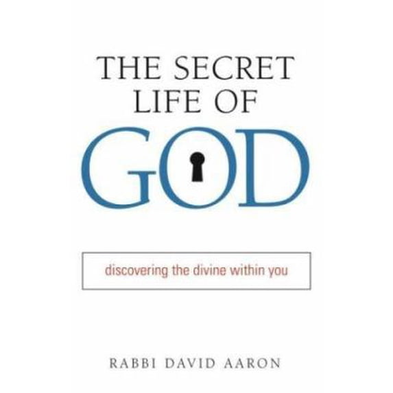Pre-Owned The Secret Life of God: Discovering the Divine Within You (Hardcover) 1590301463 9781590301463