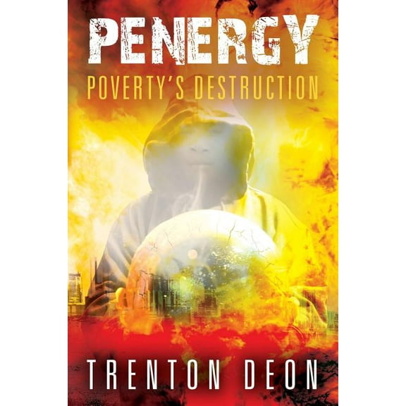 Penergy: Poverty's Destruction, (Paperback)