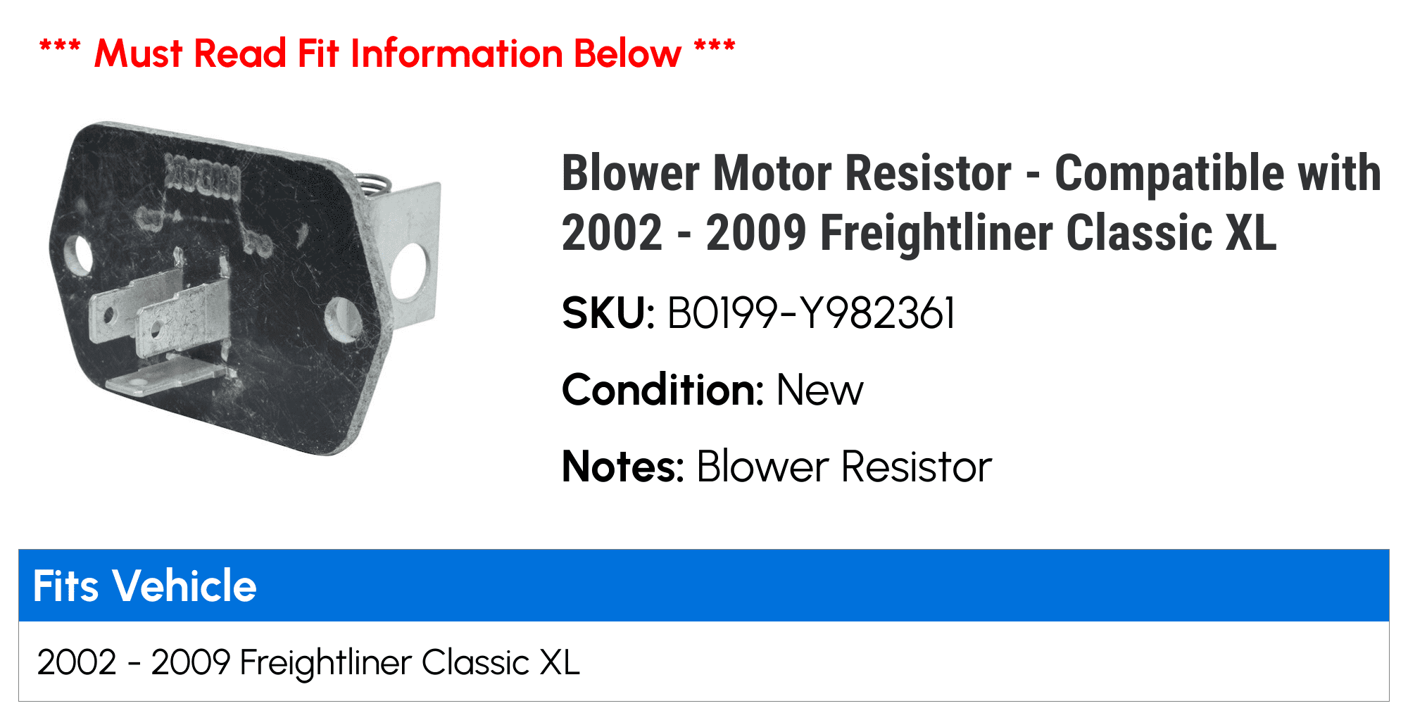Blower Motor Resistor - Compatible with 2002 - 2009 Freightliner Classic XL 2003 2004 2005 2006 2007 2008