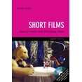 thumbnail image 1 of Pre-Owned Short Films: ...and How to Make Them [With DVD of 5 Short Films, Equipment Checklists, Etc.] (Paperback) 1904048811 9781904048817, 1 of 1