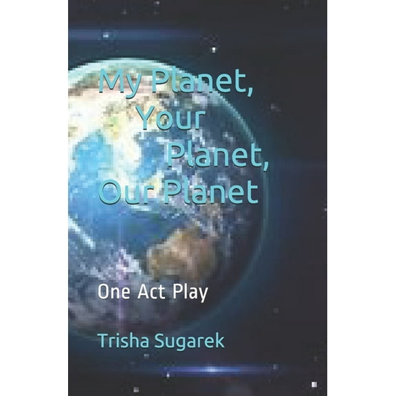 Shortn'small My Planet, Your Planet, Our Planet: One Act Play, Book 35, (Paperback)