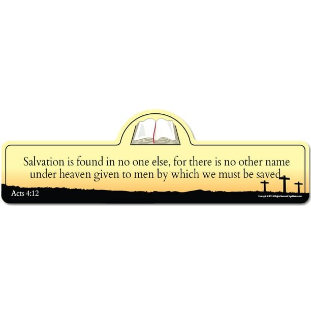 Acts 4 12 Bible Verse Sign Salvation Is Found In No One Else For There Is No Other Name Under Heaven Given To Men By Which We Must Be Saved Walmart Com