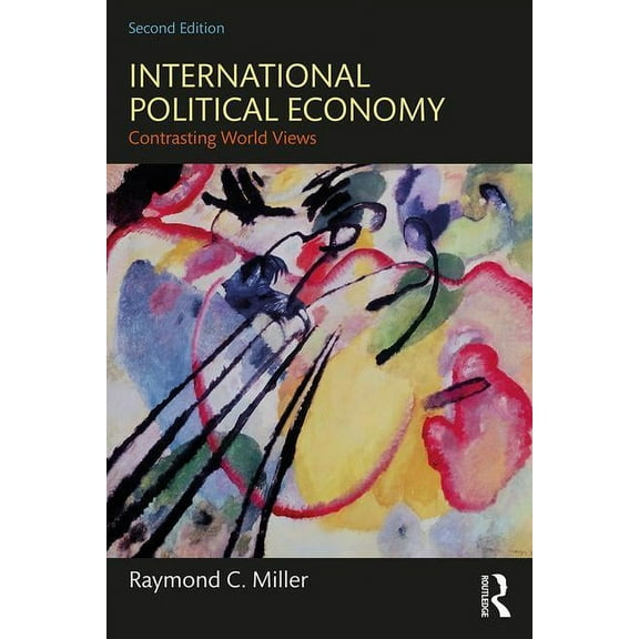 International Political Economy: Contrasting World Views, (Paperback)